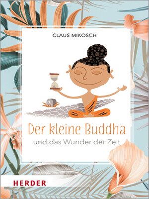 cover image of Der kleine Buddha und das Wunder der Zeit